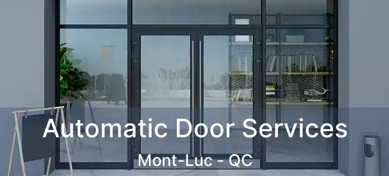  Automatic Door Services Mont-Luc - QC