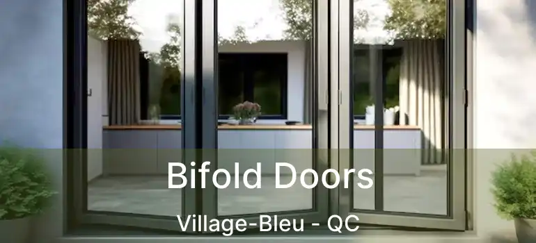  Bifold Doors Village-Bleu - QC