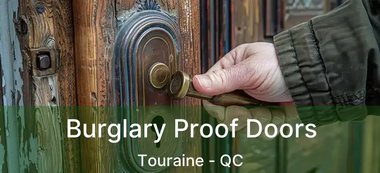  Burglary Proof Doors Touraine - QC