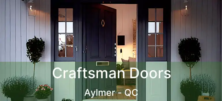  Craftsman Doors Aylmer - QC