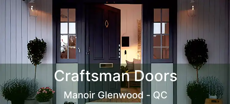  Craftsman Doors Manoir Glenwood - QC