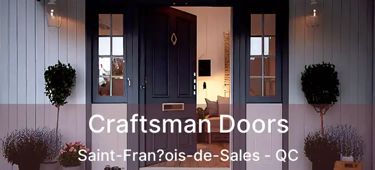  Craftsman Doors Saint-Fran?ois-de-Sales - QC