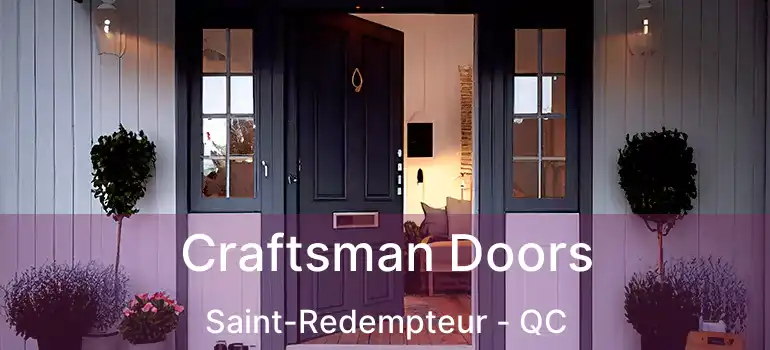  Craftsman Doors Saint-Redempteur - QC