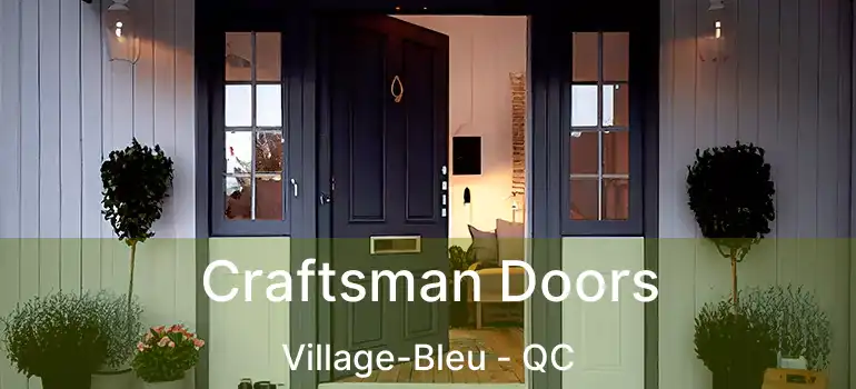  Craftsman Doors Village-Bleu - QC