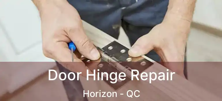  Door Hinge Repair Horizon - QC