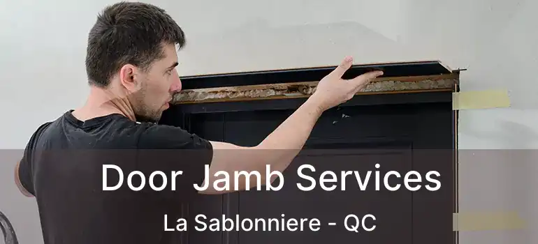  Door Jamb Services La Sablonniere - QC