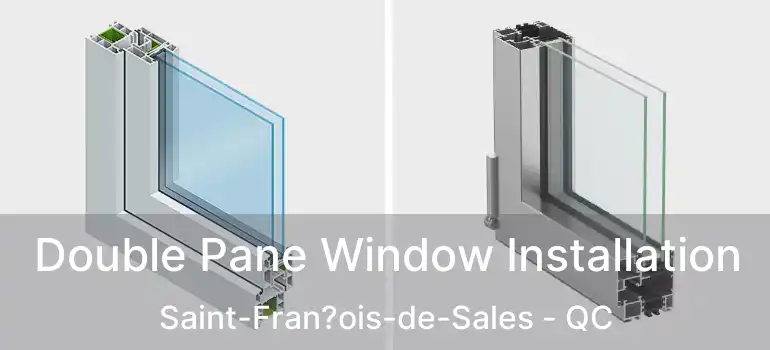  Double Pane Window Installation Saint-Fran?ois-de-Sales - QC