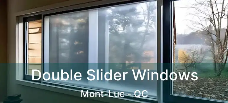  Double Slider Windows Mont-Luc - QC