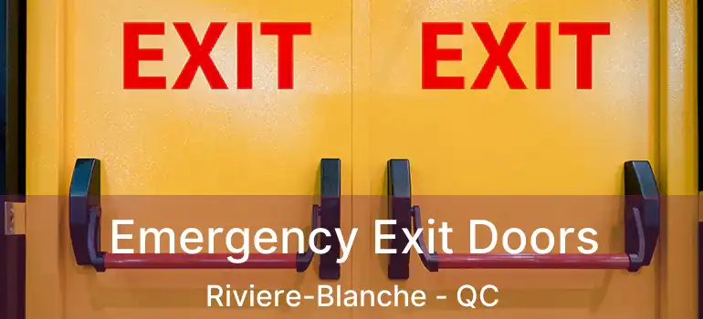  Emergency Exit Doors Riviere-Blanche - QC