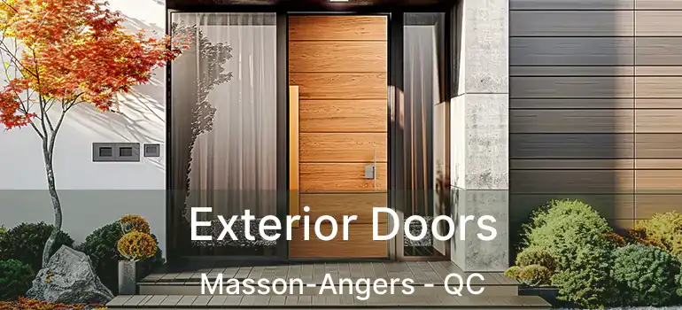  Exterior Doors Masson-Angers - QC