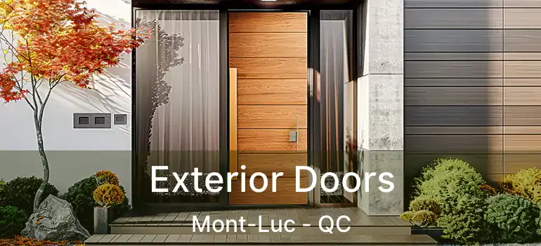  Exterior Doors Mont-Luc - QC