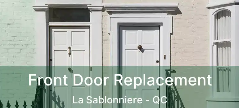  Front Door Replacement La Sablonniere - QC