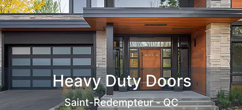  Heavy Duty Doors Saint-Redempteur - QC