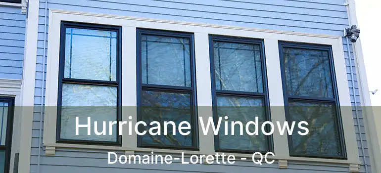  Hurricane Windows Domaine-Lorette - QC