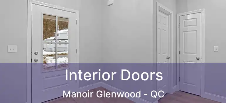  Interior Doors Manoir Glenwood - QC
