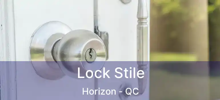  Lock Stile Horizon - QC