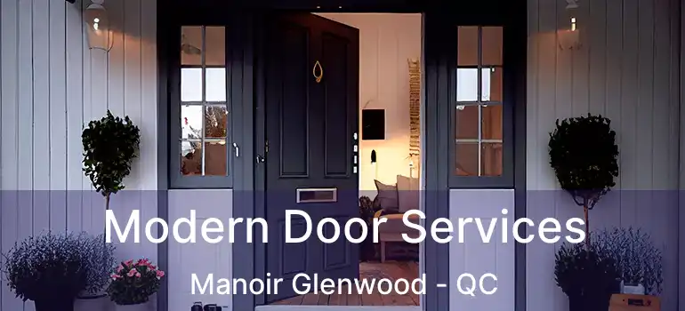  Modern Door Services Manoir Glenwood - QC