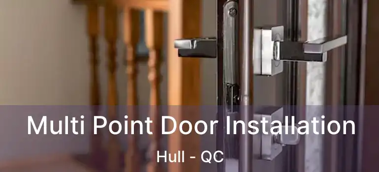  Multi Point Door Installation Hull - QC