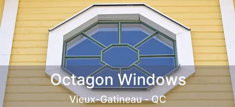  Octagon Windows Vieux-Gatineau - QC