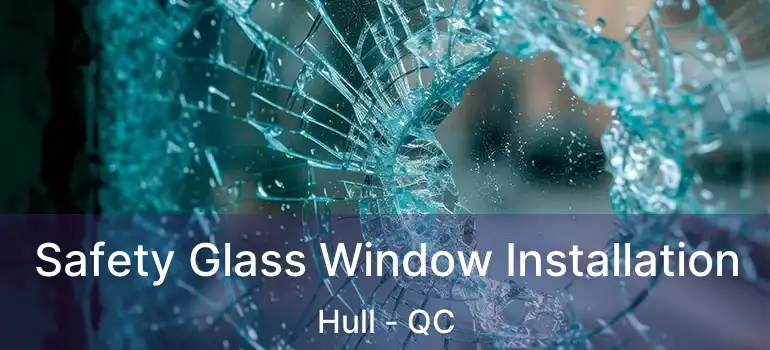  Safety Glass Window Installation Hull - QC