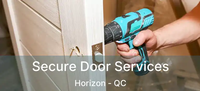  Secure Door Services Horizon - QC