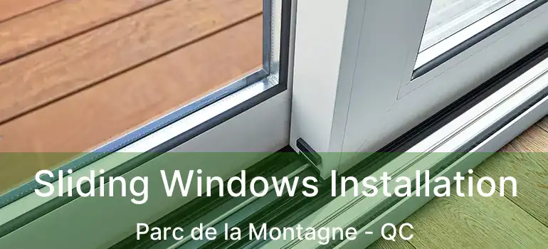  Sliding Windows Installation Parc de la Montagne - QC