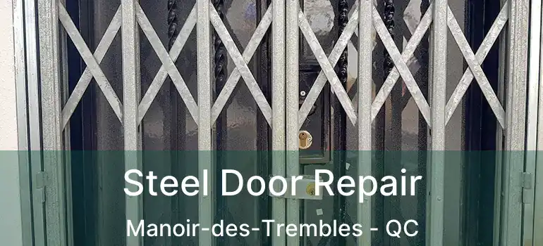  Steel Door Repair Manoir-des-Trembles - QC