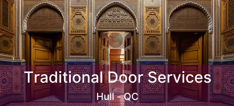  Traditional Door Services Hull - QC